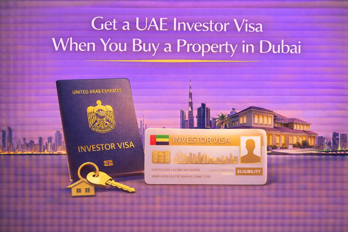 Get a UAE Investor Visa When You Buy a Property in Dubai