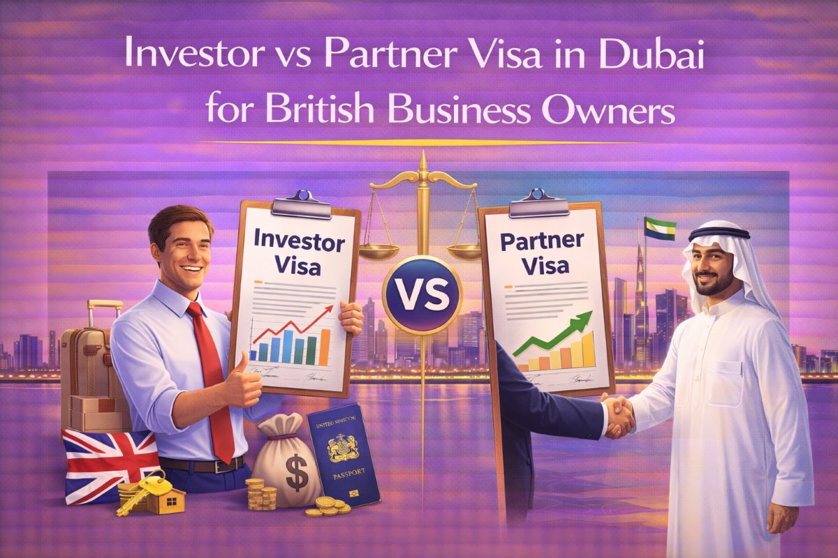 Investor vs Partner Visa in Dubai for British Business Owners