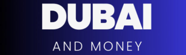 Dubai and Money